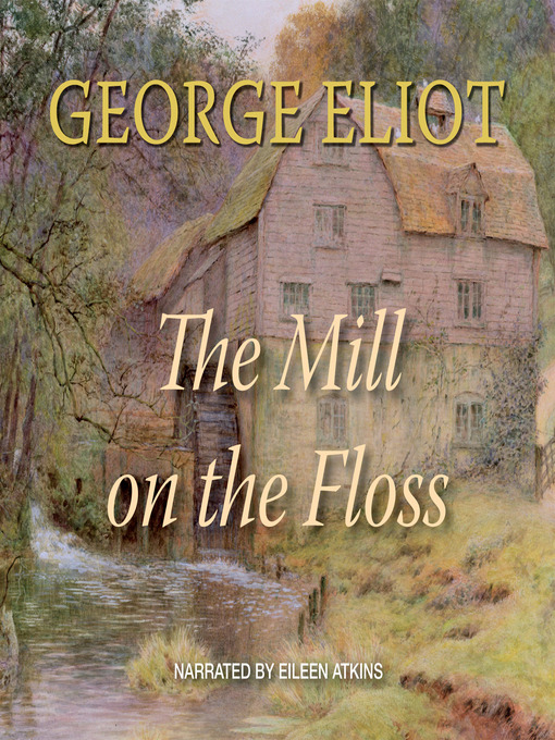 Title details for The Mill on the Floss by George Eliot - Available